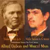 Alfred Dubois & Marcel Maas - Franck, Debussy, Beethoven & Vogler: Violin Works